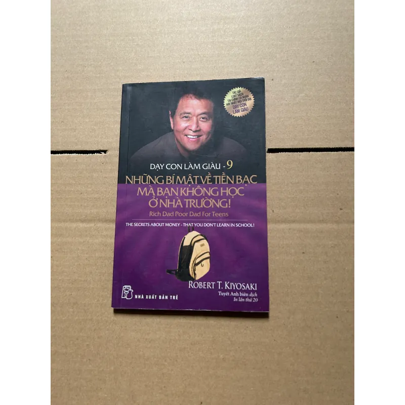 Dạy con làm giàu 9: Những bí mật về tiền bạc mà bạn không học ở nhà trường 796735