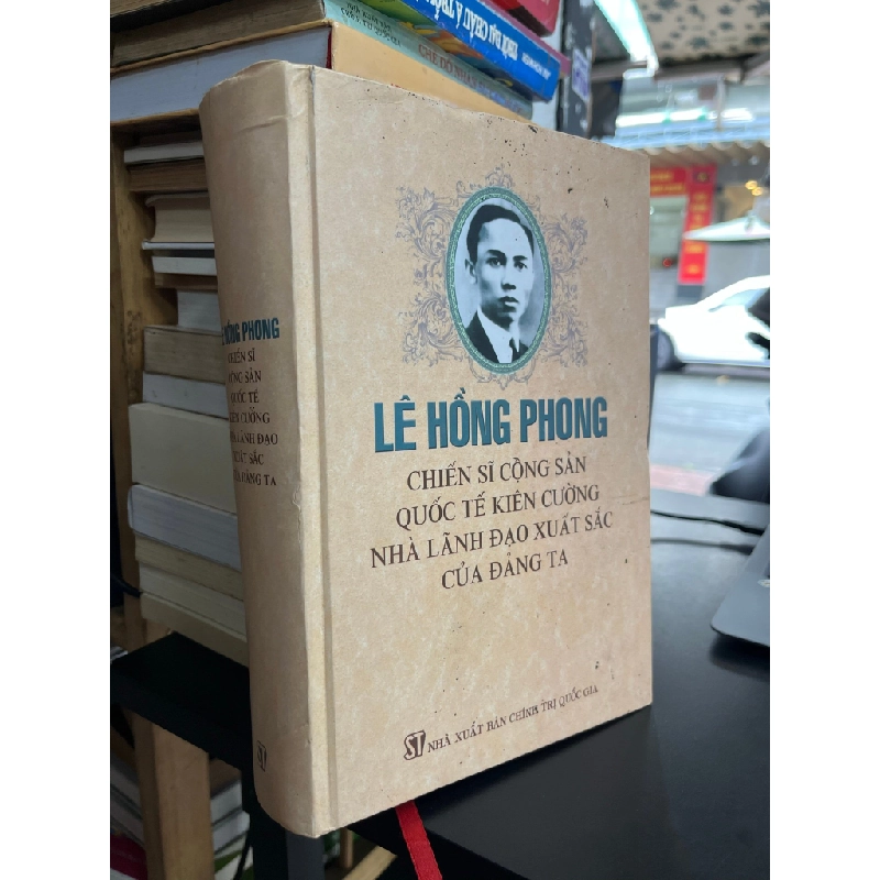Lê Hồng Phong chiến sĩ cộng sản quốc tế kiên cường, nhà lãnh đạo xuất sắc của Đảng ta 508544