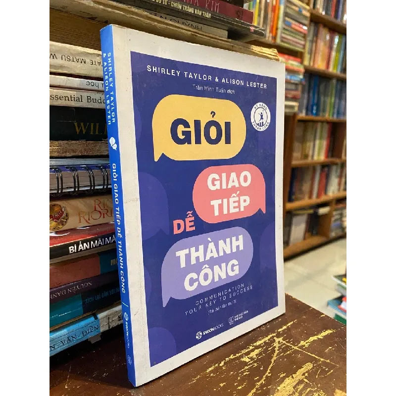 Giỏi giao tiếp dễ thành công - Shirley Taylor & Alison Lester 376946