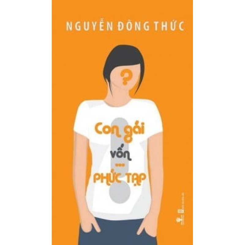 Con Gái Vốn…Phức Tạp! - Nguyễn Đông Thức ASB.PO Oreka Blogmeo 230225 394413