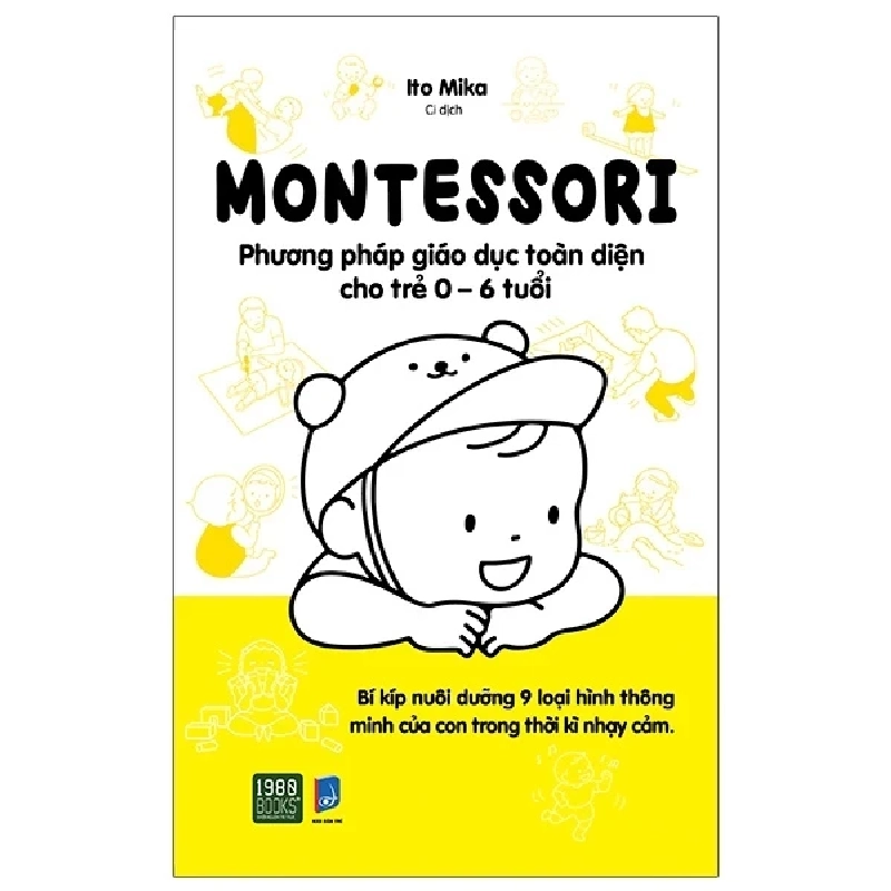 Montessori - Phương Pháp Giáo Dục Toàn Diện Cho Trẻ 0-6 Tuổi - Ito Mika 280847