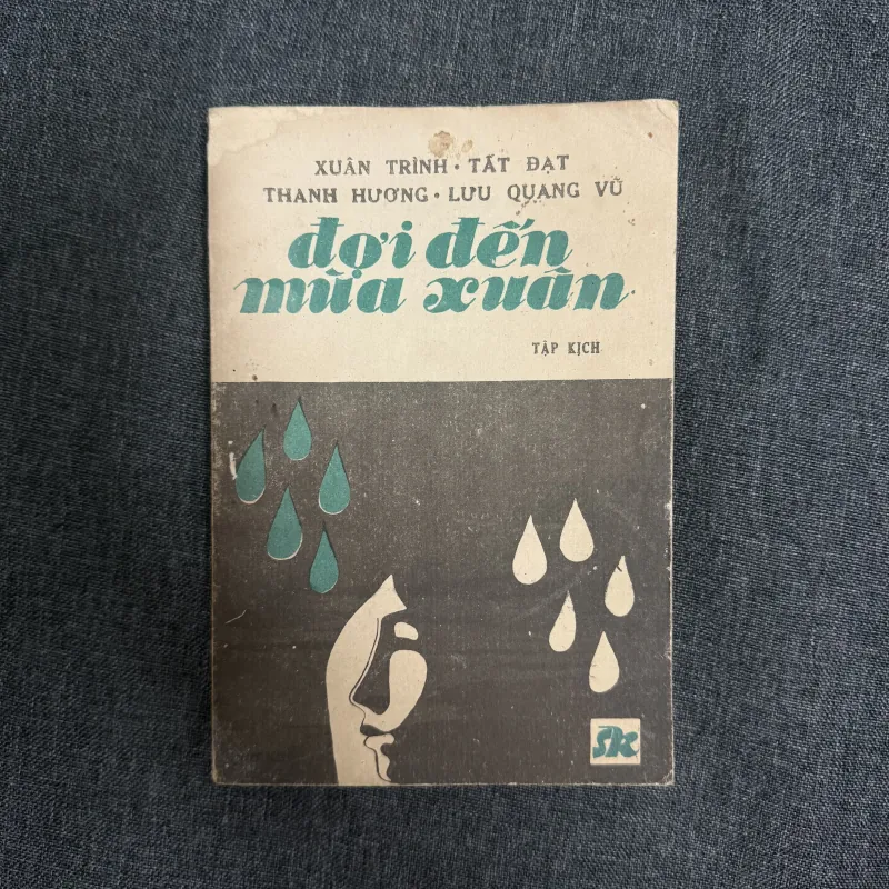 Đợi đến mùa Xuân - Xuân Trình, Tất Đạt, Thanh Hương, Lưu Quang Vũ 931444