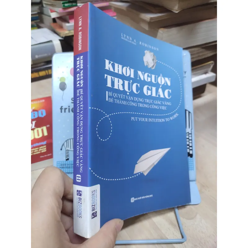 Sách: Khơi nguồn trực giác - TG: Lynn A.Robinson (B1) 934078