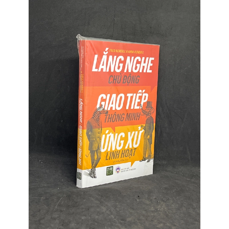 Lắng nghe chủ động, giao tiếp thông minh, ứng xử linh hoạt - Fred Kendall và Anna Kendal new 100% HCM.ASB 1205 342514