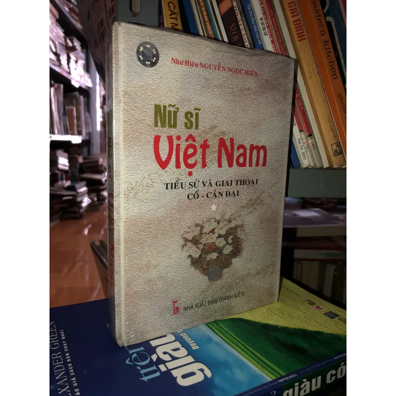 Nữ sĩ Việt Nan - Tiểu sử và giai thoại cổ - cận đại 733458