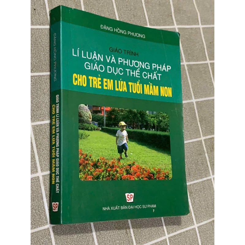 GIÁO TRÌNH LÍ LUẬN VÀ PHƯƠNG PHÁP GIÁO DỤC THỂ CHẤT  CHO TRẺ EM LỨA TUỔI MẦM NON 545450