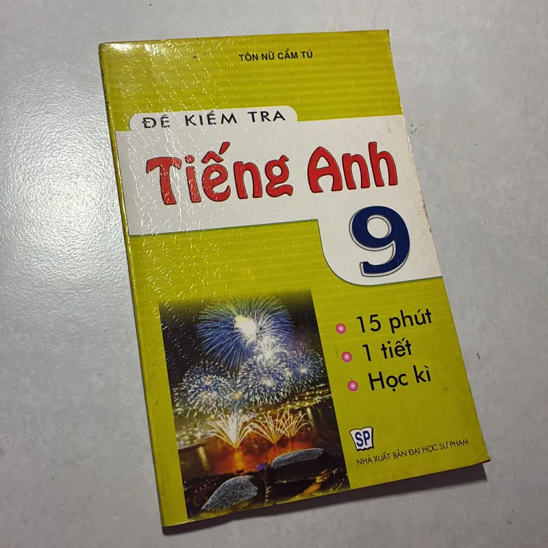 Đề kiểm tra Tiếng Anh 9 - Tôn Nữ Cẩm Tú 791969