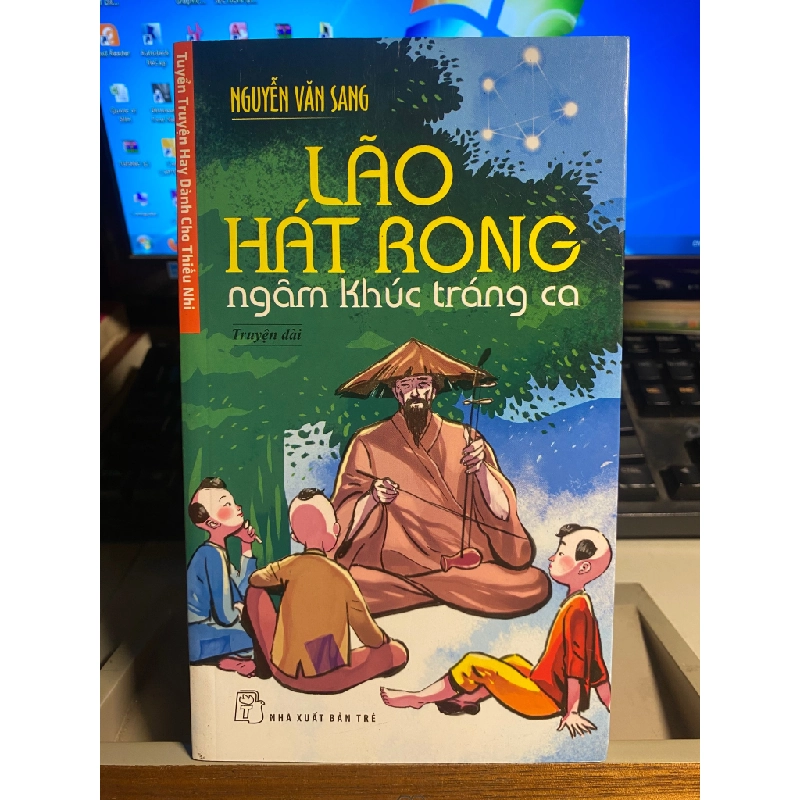 Lão hát rong ngâm khúc tráng ca- Nguyễn Văn Sang - NXB Trẻ 2014- Sách lưu kho chưa qua sử dụng, có ố 443207