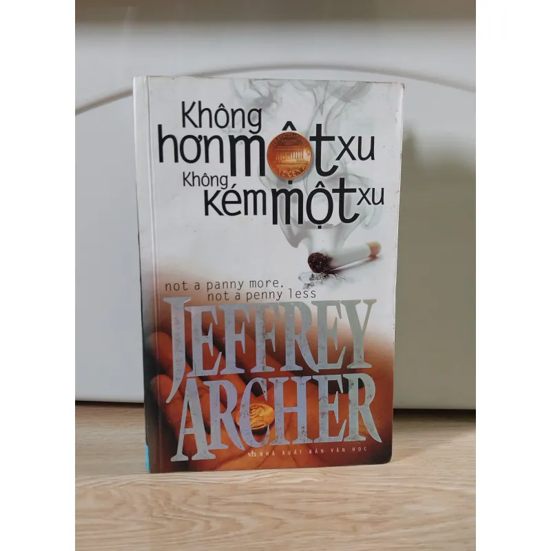 Jeffrey Archer - Không Hơn Một Xu, Không Kém Một Xu 701598