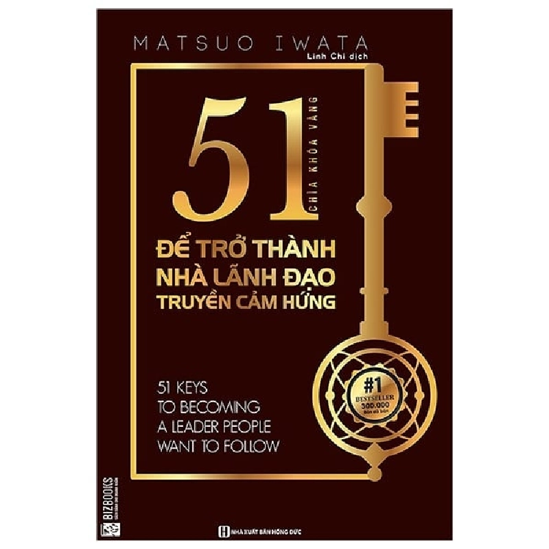 51 Chìa Khóa Vàng Để Trở Thành Nhà Lãnh Đạo Truyền Cảm Hứng - Matsuo Iwata ASB.PO Oreka-Blogmeo120125 372615