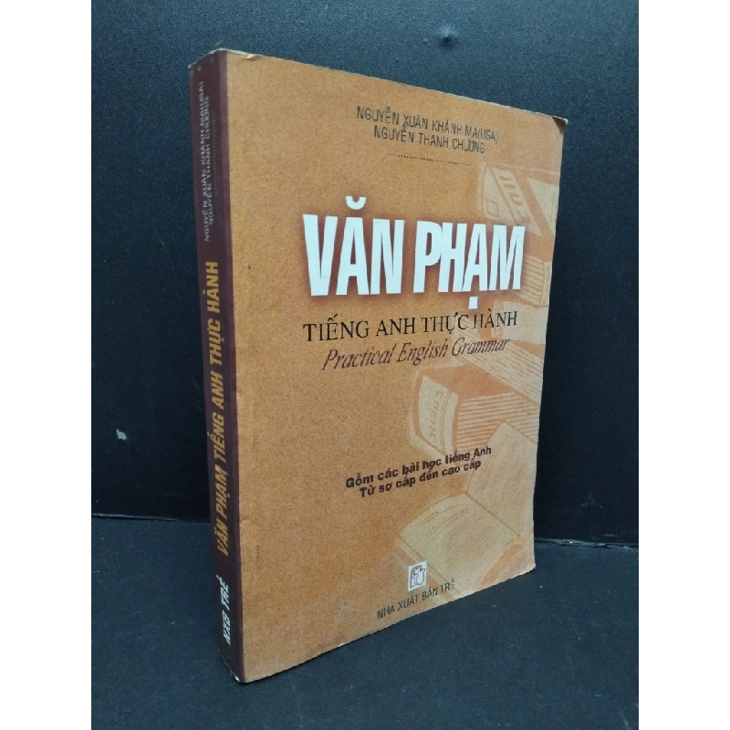 văn phạm tiếng Anh thực hành mới 70% ố vàng ẩm có chữ ký trang đầu 2005 HCM2809 HỌC NGOẠI NGỮ 291586