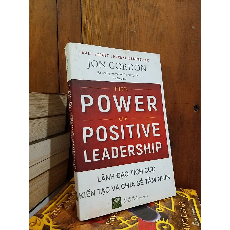 The power of positive leadship - Lãnh đạo tích cực kiến tạo và chia sẻ tầm nhìn - Jon Gordon 797764