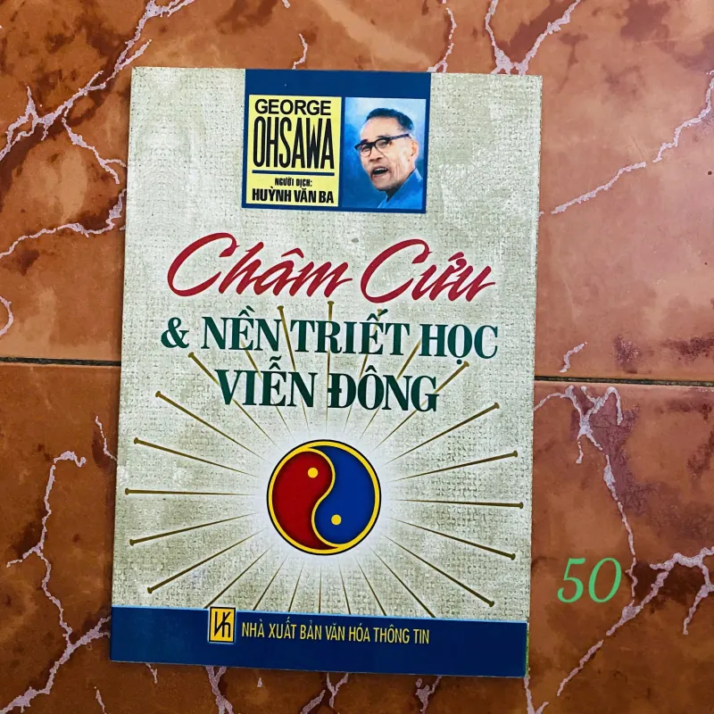 Châm Cứu & Nền Triết Học Viễn Đông - Georges Ohsawa#HATRA 763470