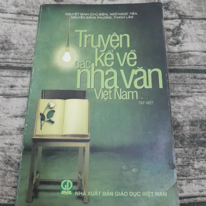 Truyện kể các nhà văn Việt Nam -Tập 1. CB Nguyệt Minh-Nxb Giáo dục 2009 778866