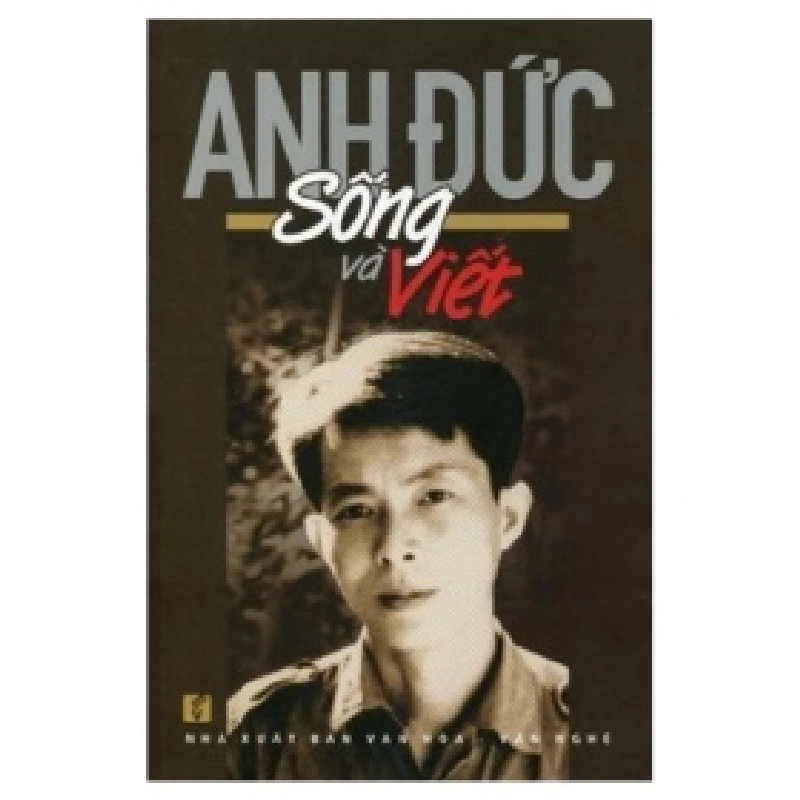 Sống Và Viết - Anh Đức 403786