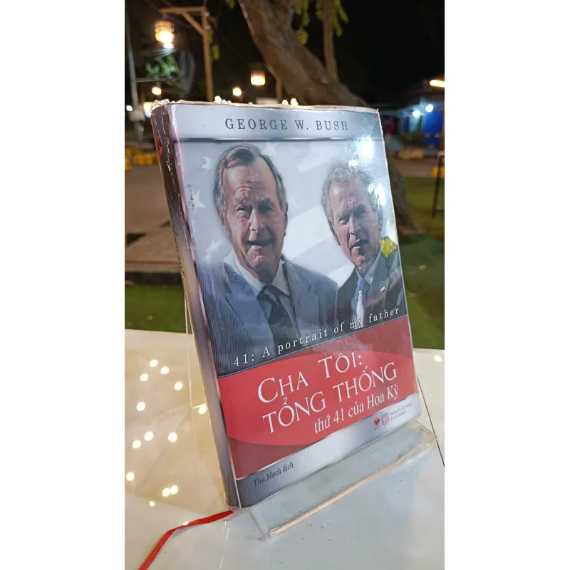 CHA TÔI TỔNG THỐNG THỨ 41 CỦA HOA KỲ - THU MẠCH 782312
