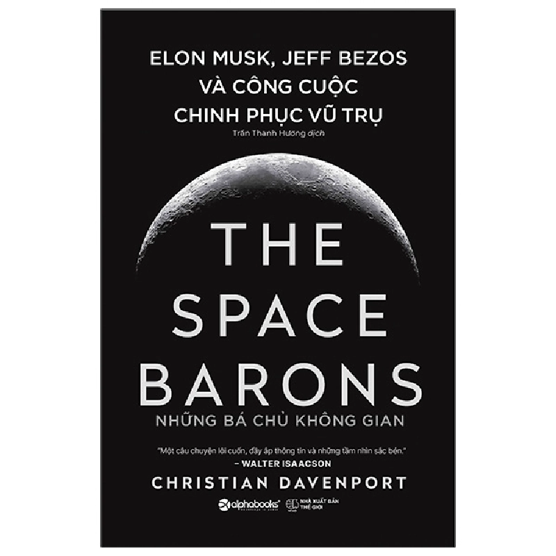 Những Bá Chủ Không Gian - The Space Barons (Bìa Cứng) - Christian Davenport 293980