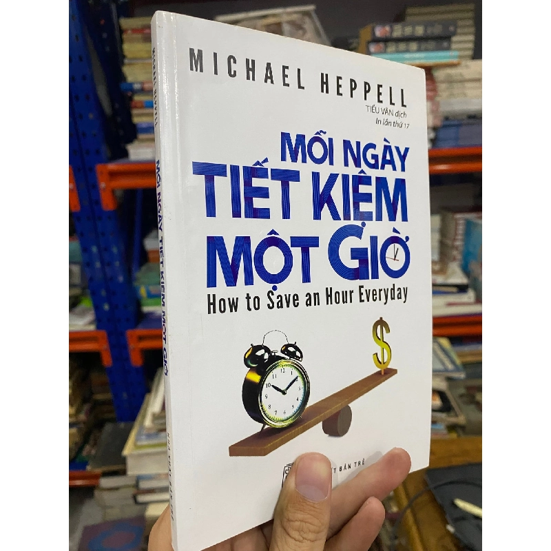 Mỗi ngày tiết kiệm một giờ - Michael Heppell 387608
