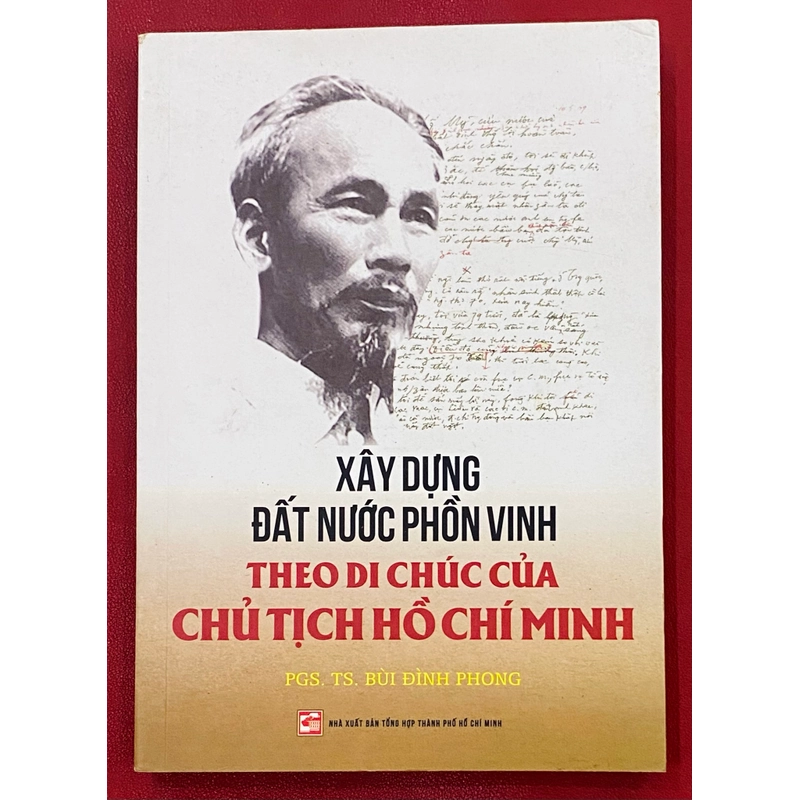 Xây dựng đất nước phồn vinh theo di chúc của chủ tịch Hồ Chí Minh 547831