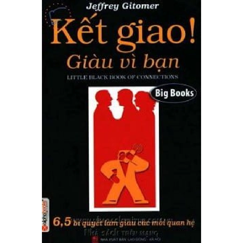 Kết Giao Giàu Vì Bạn - Jeffrey Gitomer ASB.PO Oreka Blogmeo 230225 516163