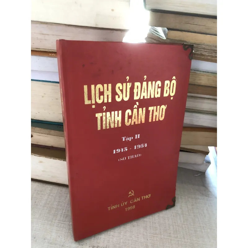 Lịch sử Đảng bộ tỉnh Cần Thơ tập 2 (1945 - 1954) 780682