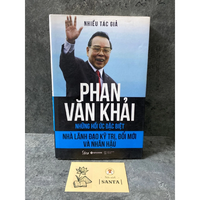 Phan Văn Khải những hồi ức đặc biệt- Mới 98% Sách Danh nhân STB0302 909641