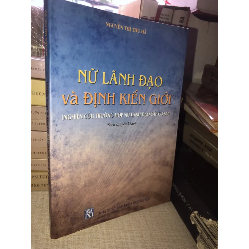 Nữ Lãnh Đạo Và Định Kiến Giới  Nguyễn Thị Thu Hà 937090