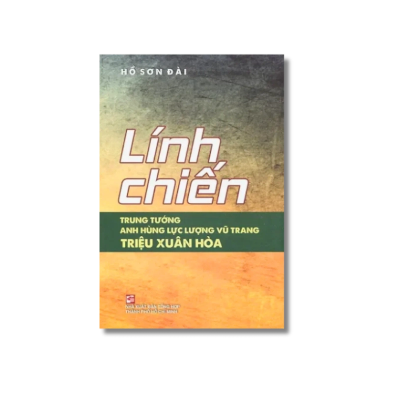 Lính chiến - Trung Tướng - Anh hùng lực lượng vũ trang Triệu Xuân Hòa - Hồ Sơn Đài 730258