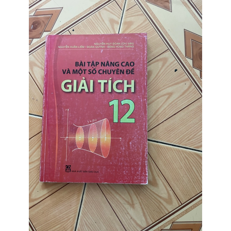 BÀI TẬP NÂNG CAO VÀ MỘT SỐ CHUYÊN ĐỀ HÌNH HỌC- GIẢI TÍCH 12 543341