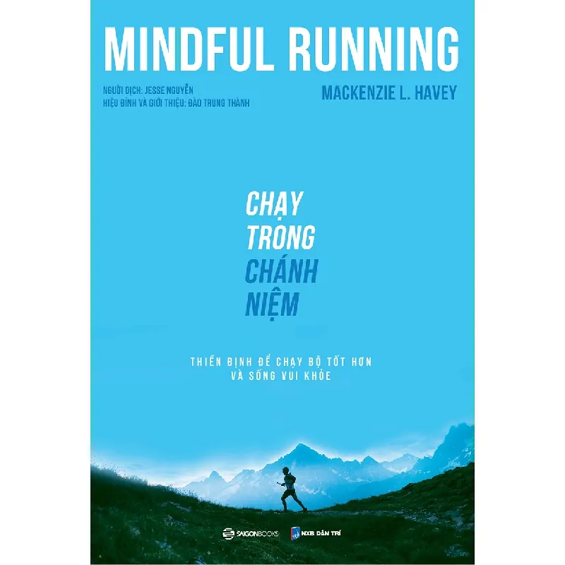 Mindful Running - Chạy Trong Chánh Niệm - Mackenzie L. Havey 690209