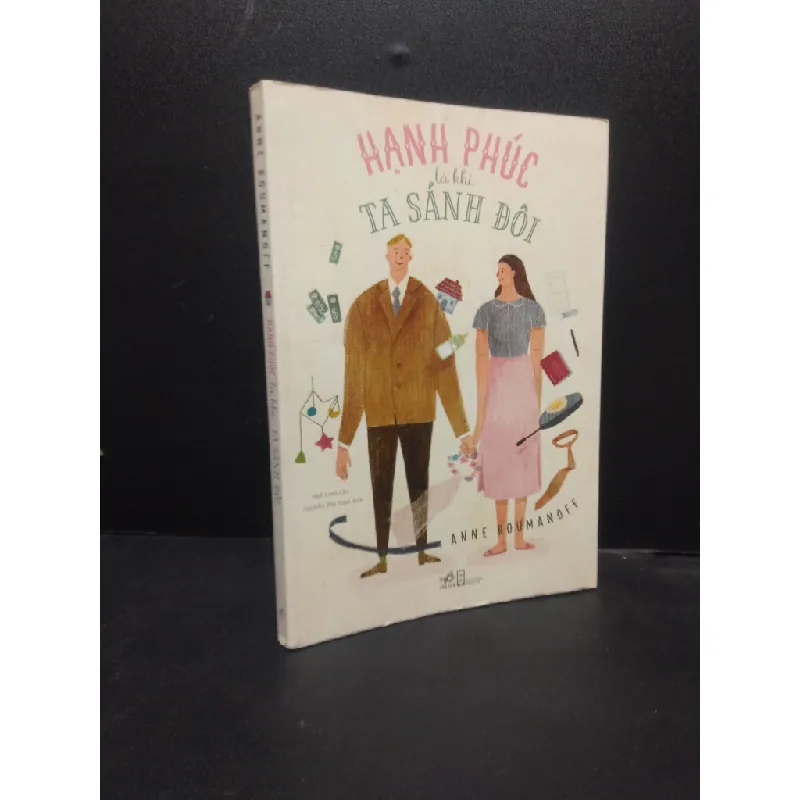 [Sách Cũ SCGR] Hạnh phúc là khi ta sánh đôi Anne Roumanoff 2017 new 90% ố nhẹ, bẩn bìa, tróc gáy HCM0703 hôn nhân 682605