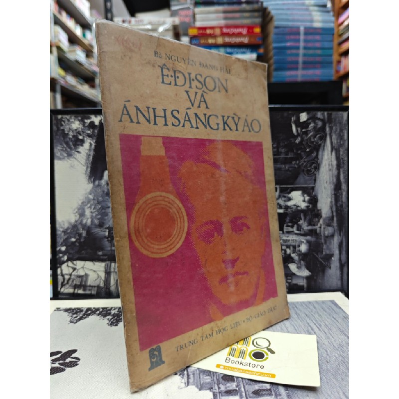 EDISON VÀ ÁNH SÁNG KỲ ẢO - BÀ NGUYỄN ĐĂNG HẢI 149638