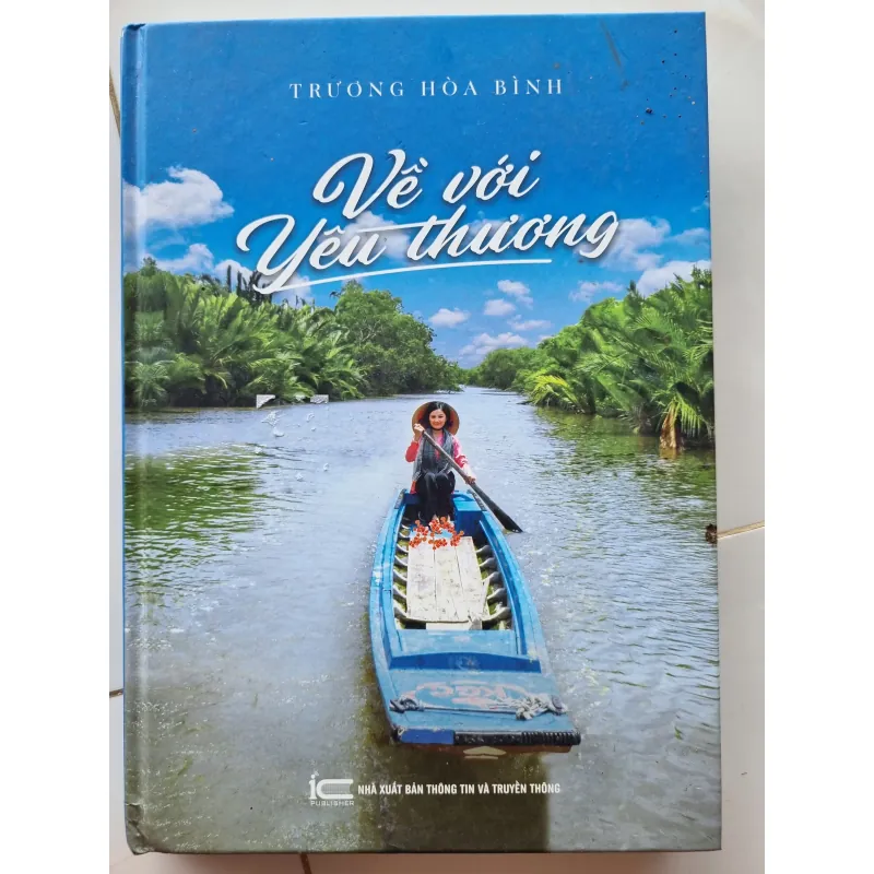 Về với yêu thương, sách có thủ bút của cựu thủ tướng Trương Hòa Bình 1025823