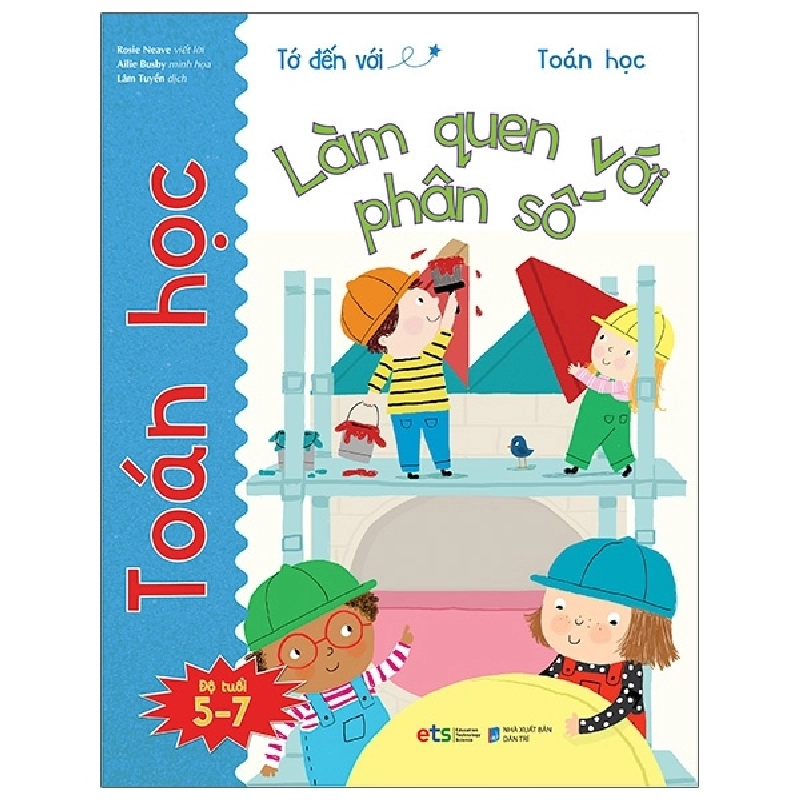 Tớ Đến Với Toán Học: Làm Quen Với Phân Số (2021) - Rosie Neave 744207