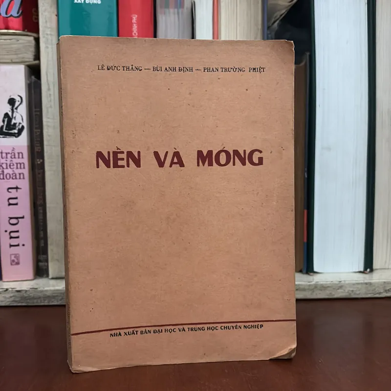 II Sách Xưa: Nền Và Móng - Lê Đức Thắng, Bùi Anh Định, Phan Thường Phiệt - 1978 603003