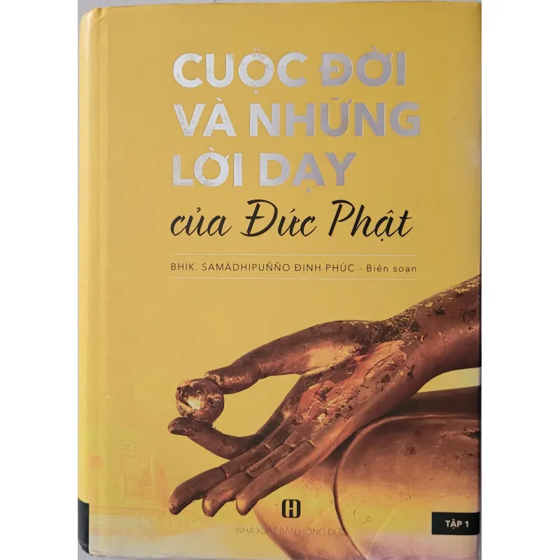Cuộc đời và những lời dạy của Đức Phật - Định Phúc (còn mới 90%) 790982
