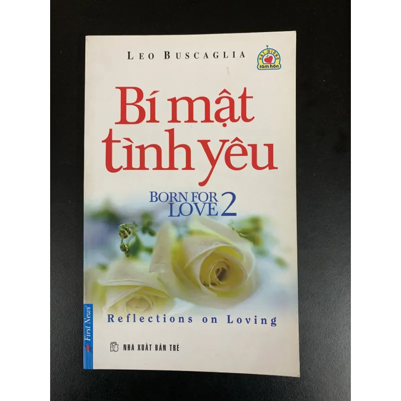 (Sách cũ) Bí mật tình yêu 2 - Born for Love 2 - Leo Buscaglia 958485