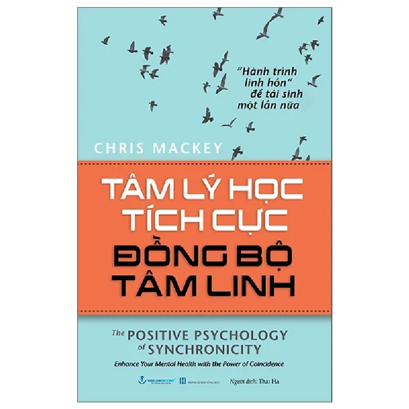 Tâm Lý Học Tích Cực Đồng Bộ Tâm Linh - the Positive Psychology Of Synchronicity - Chris Mackey 454174