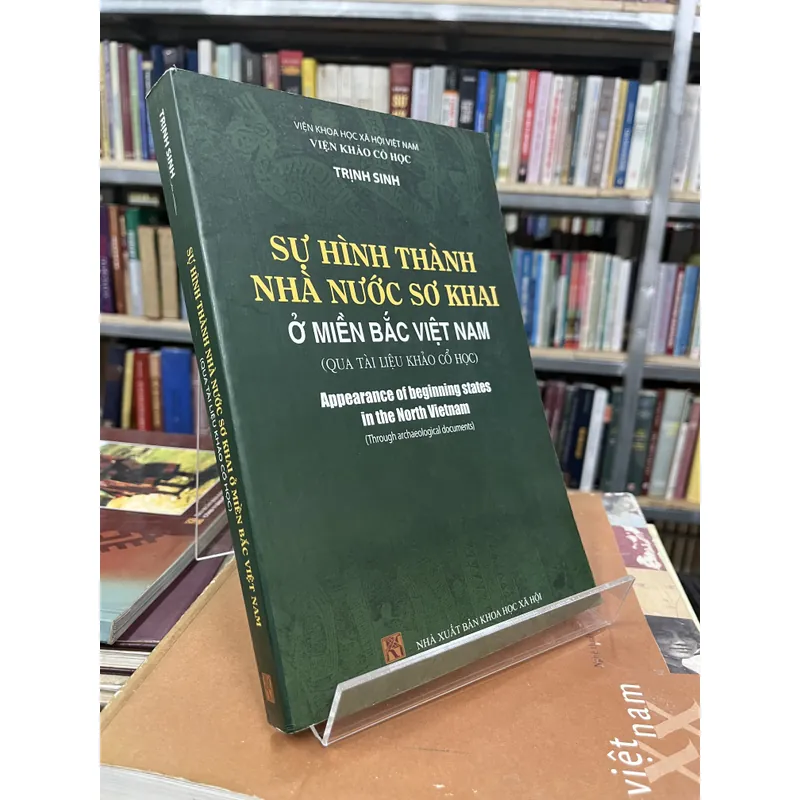 SỰ HÌNH THÀNH NHÀ NƯỚC SƠ KHAI Ở MIỀN BẮC VIỆT NAM- TRỊNH SINH 708852