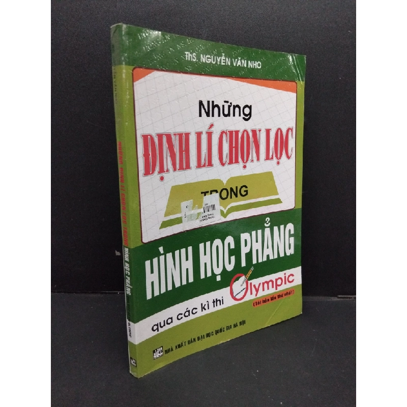 Những định lí chọn lọc trong hình học phẳng qua các kì thi Olympic mới 80% ố nhẹ 2019 HCM2608 ThS. Nguyễn Văn Nho GIÁO TRÌNH, CHUYÊN MÔN 251191