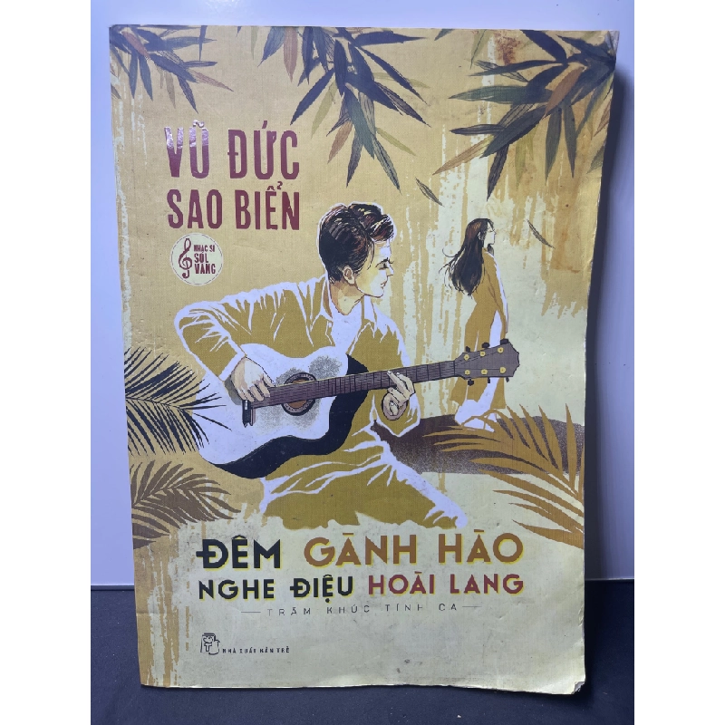 Đêm gành hào nghe điệu hoài lang trăm khúc tình ca 2019 mới 75% ố vàng nhẹ Vũ Đức Sao Biển HPB2207 GIÁO TRÌNH, CHUYÊN MÔN 350753