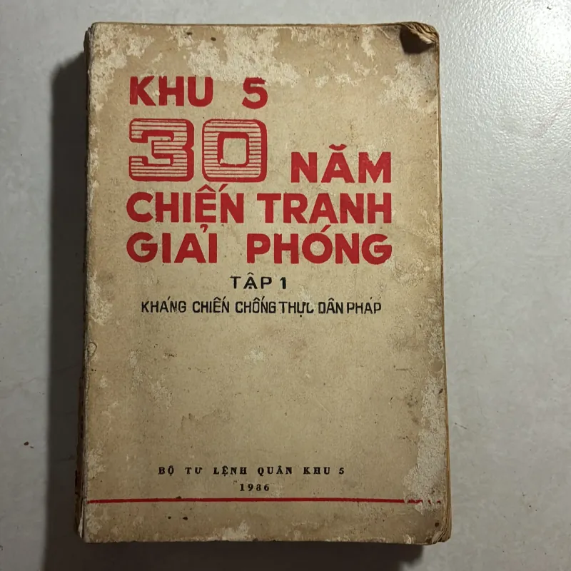 Khu 5 - 30 năm chiến tranh giải phóng (Tập 1: kháng chiến chống thực dân Pháp) 800815