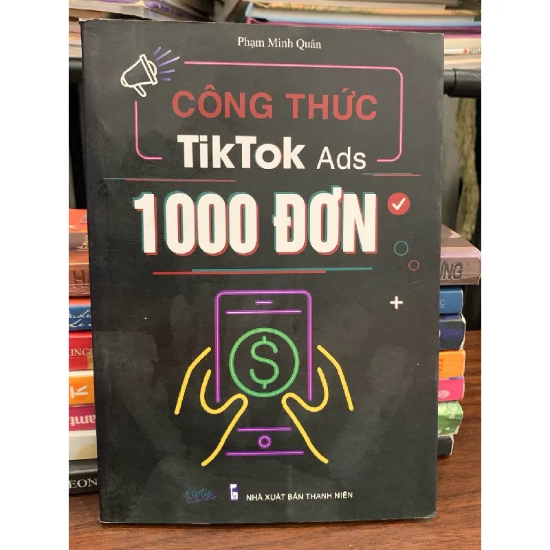 Công thức TikTok Ads 1000 đơn – Phạm Minh Quân 571451