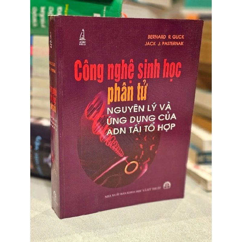 Công nghệ sinh học phân tử nguyên lý và ứng dụng của ADN tái tổ hợp 122295