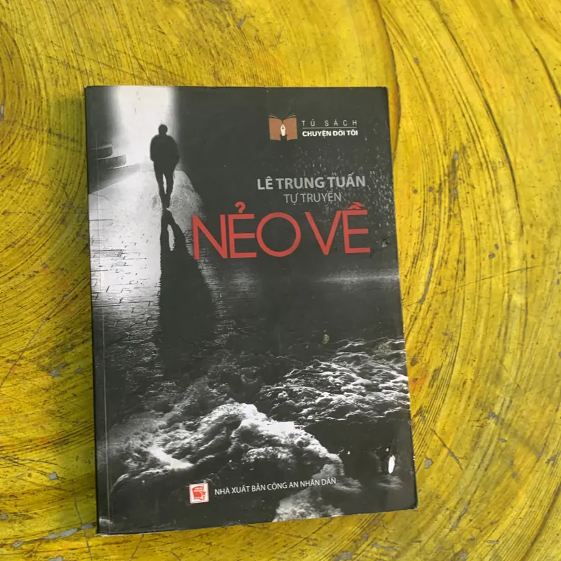 NẺO VỀ - LÊ TRUNG TUẤN - hồi ký- tự truyện 785564