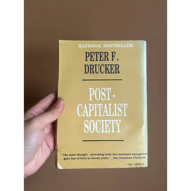 Xã Hội Hậu Tư Bản (Post-Capitalist Society) - Peter F. Drucker 731600