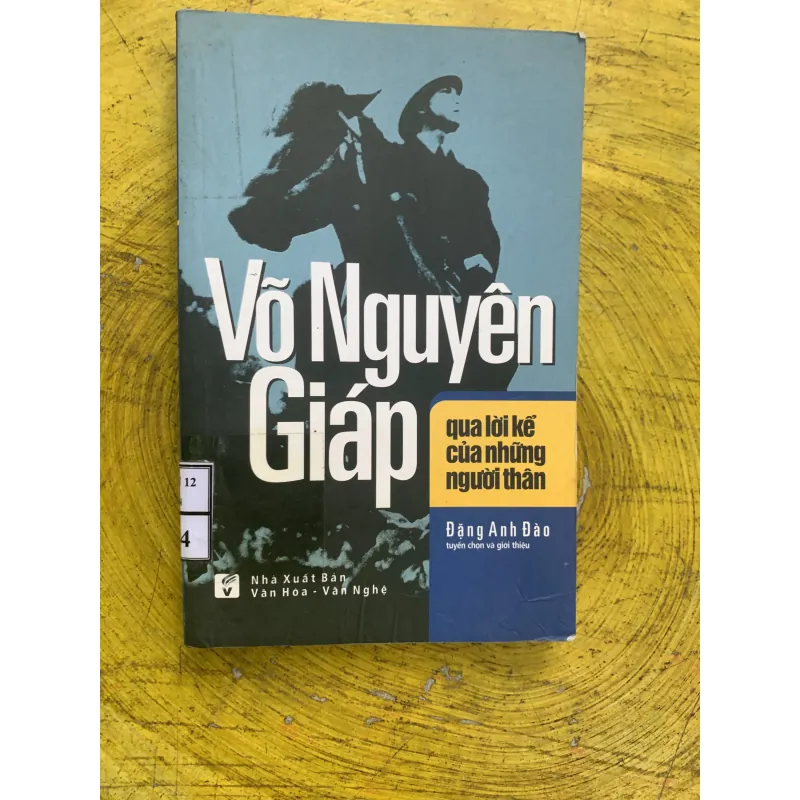  VÕ NGUYÊN GIÁP qua lời kể của những người thân 746703