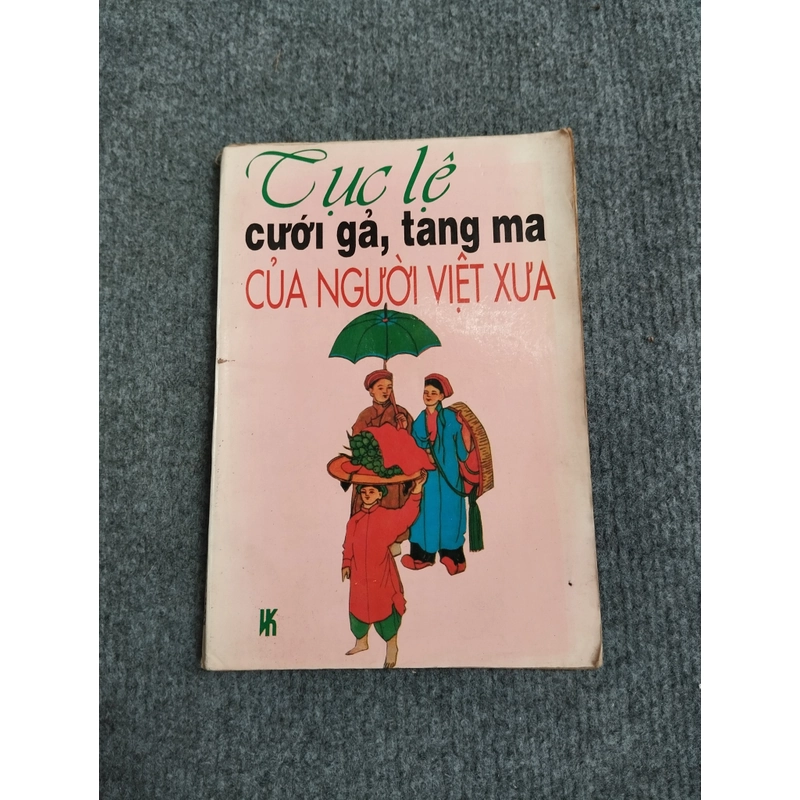 TỤC LỆ CƯỚI GẢ, TANG MA CỦA NGƯỜI VIỆT XƯA 472233