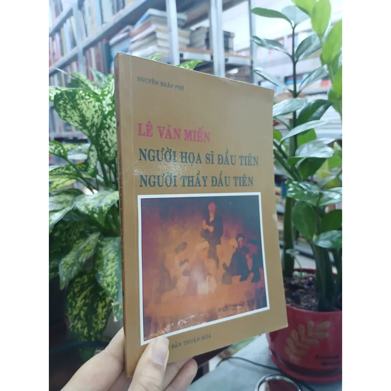 LÊ VĂN MIẾN NGƯỜI HỌA SĨ ĐẦU TIÊN, NGƯỜI THẦY ĐẦU TIÊN - NGUYỄN KHẮC PHÊ 717753