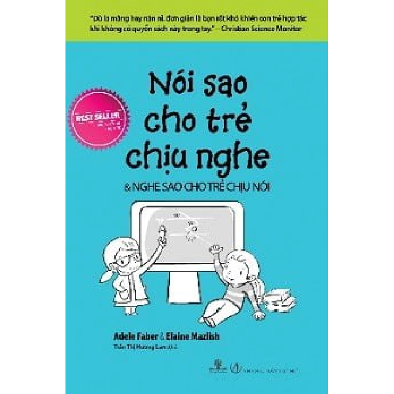 Nói Sao Cho Trẻ Chịu Nghe, Nghe Sao Cho Trẻ Chịu Nói - Adele Faber, Elaine Mazlish ASB.PO Oreka Blogmeo 230225 516169